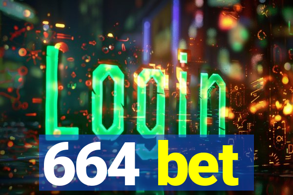 664 bet